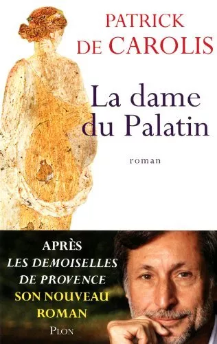 La dame du Palatin,Patrick de Carolis