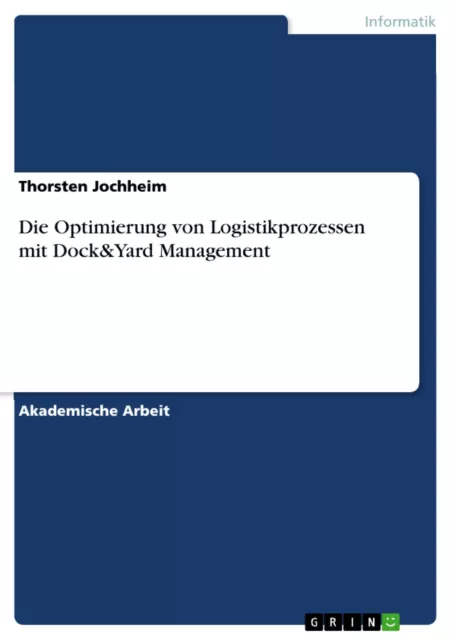 Die Optimierung von Logistikprozessen mit Dock&Yard Management | Buch | 97836569