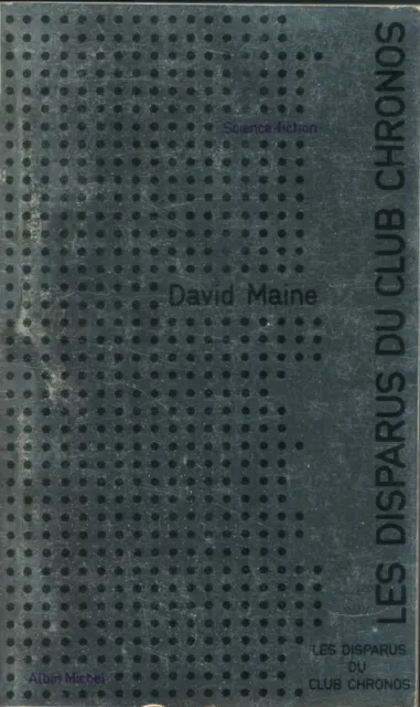 Albin Michel Science-Fiction 9 - David Maine - Les disparus du club... EO 1972