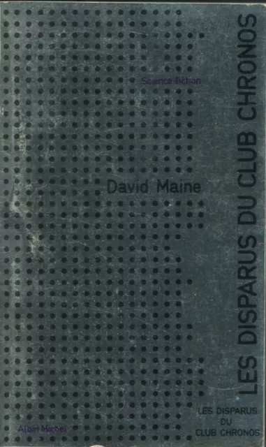Albin Michel Science-Fiction 9 - David Maine - Les disparus du club... EO 1972