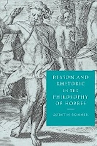 Reason and Rhetoric in the Philosophy of Hobbes ~ Quentin Sk ... 9780521596459