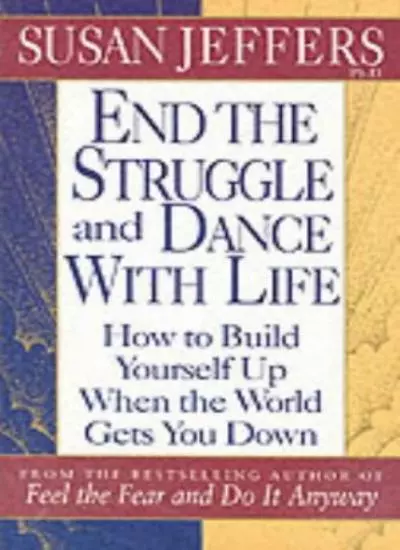 End the Struggle and Dance With Life: How to Build Yourself Up ,.9780340654446