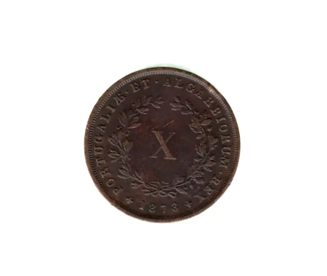 Rare Portugal Coin - 10 X Reis 1873 - Luis I - Xf - Km# 513 🇵🇹
