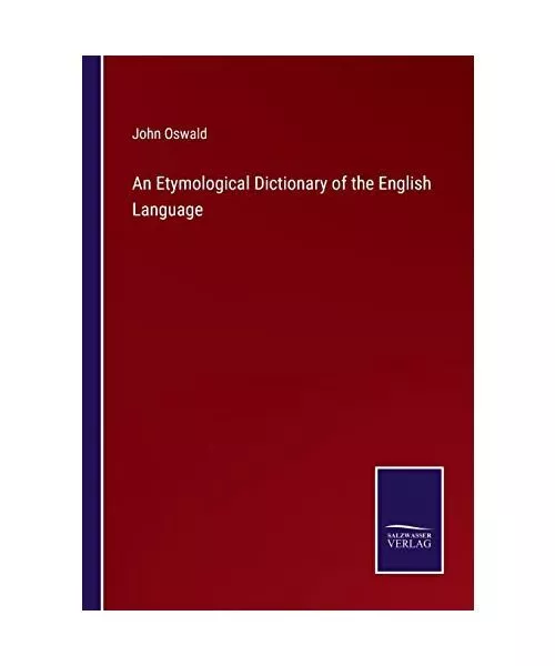 An Etymological Dictionary of the English Language, John Oswald