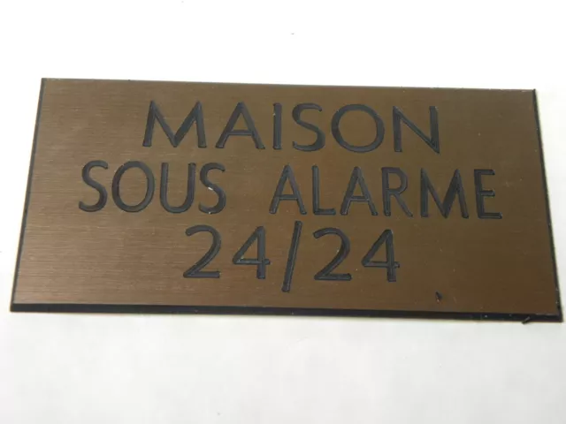 plaque gravée MAISON SOUS ALARME 24/24 (2 versions) petit format