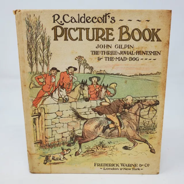 Picture Book by R. Caldecott - 1906, ILLUS - Huntsmen, Gilpin, Mad Dog - HC