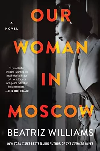 Our Woman in Moscow,Beatriz Williams