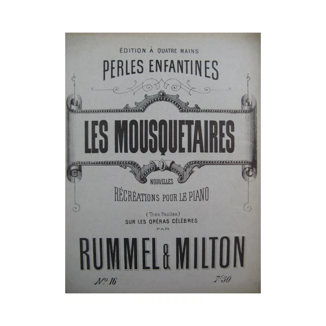 MILTON Carl Les Mousquetaires au Couvent Piano 4 mains XIXe