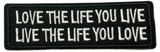 LOVE THE LIFE YOU LIVE Embroidered Jacket Vest Funny Biker Saying Patch Emblem