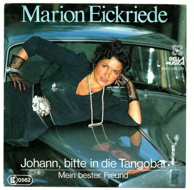 Marion Eickriede - Johann, bitte in die Tangobar/Mein bester Freund/Single 1986