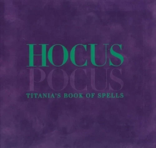 Hocus Pocus: Titania's Book of Spells by Hardie, Titania 1902757572