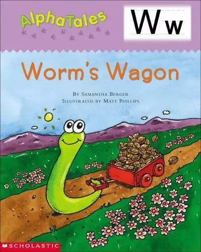 AlphaTales; Letter W: Worm’s Wagon: paperback, Berger Y4