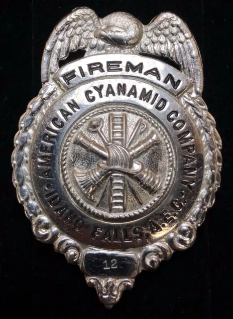 Vtg 1950s American Cyanamid Company Fireman Badge Atomic Energy INTEC INEL Idaho