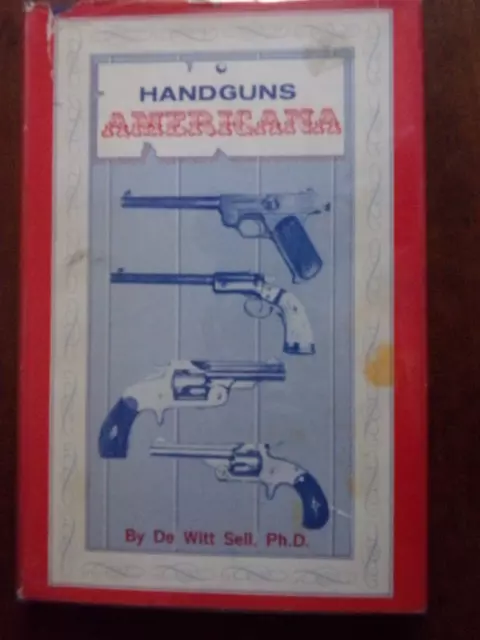 HANDGUNS AMERICANA,   by De Witt Sell,   1972
