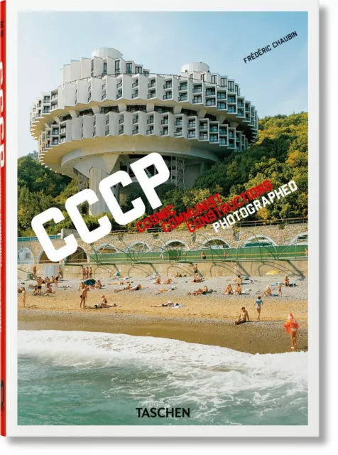 Frédéric Chaubin. CCCP. Cosmic Communist Constructions Photographed. 40th Ed. |