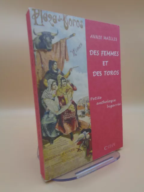Annie Maïllis : Des femmes et des toros Petite anthologie bigarrée Tauromachie