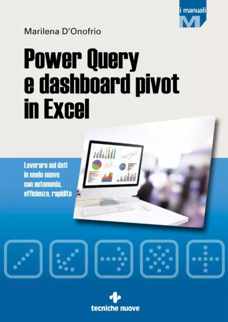9788848141703 Power Query e dashboard pivot in Excel. Lavorare s...za, rapidità