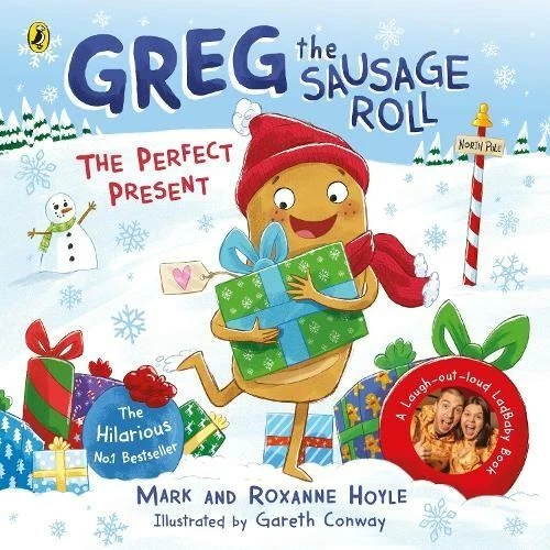 Greg the Sausage Roll: The Perfect Present by Mark Hoyle