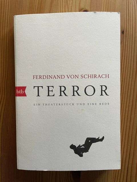 Terror: Ein Theaterstück Und Eine Rede TERROR | FERDINAND von Schirach | Ein Theaterstück und eine Rede