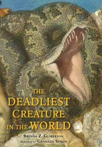 THE DEADLIEST CREATURE in the World by Guiberson, Brenda Z. $8.68