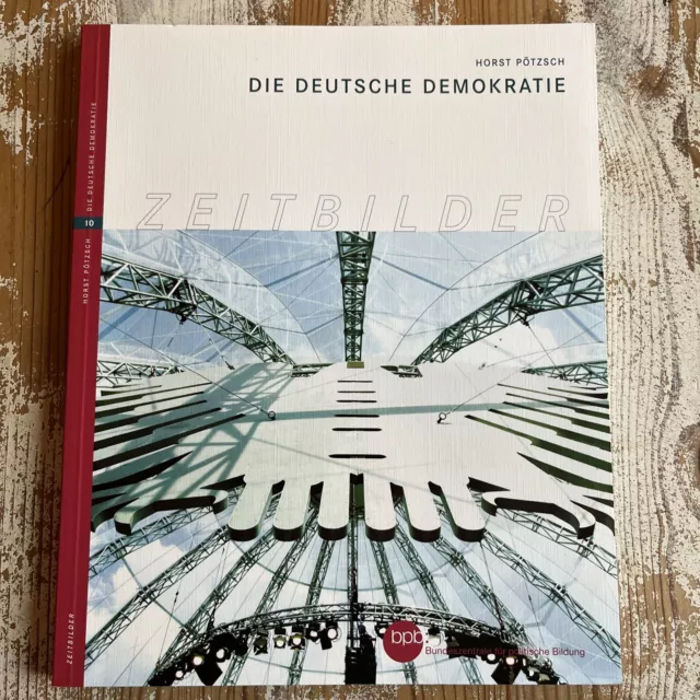 Die deutsche Demokratie - Bundeszentrale für Politische Bildung - Horst Pötzsch