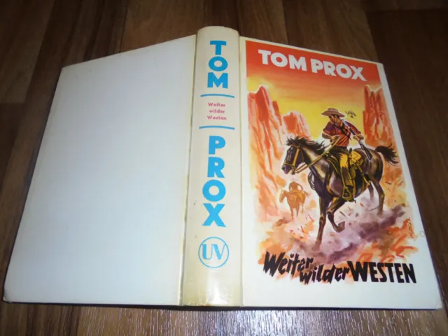 G.F. Unger -- TOM PROX # 26 // WEITER WILDER WESTEN / KEIN Leihbuch / Uta 1952