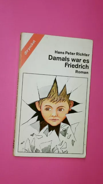 130561 Hans Peter Richter DAMALS WAR ES FRIEDRICH