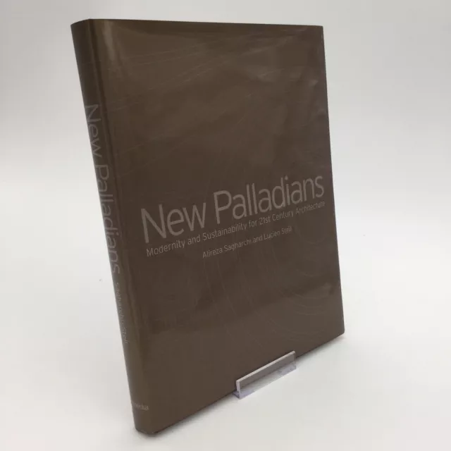 New Palladians Modernity & Sustainability for 21st Century Architecture Palladio