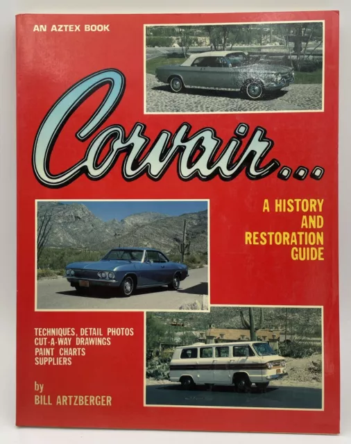 Corvair A History and Restoration Guide Bill Artzberger 1984 Auto Repair Manual