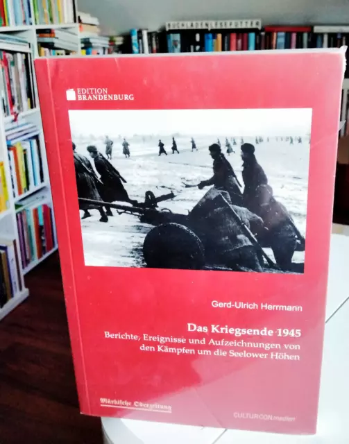 Das Kriegsende 1945. Berichte, Ereignisse um die Seelower Höhen Schlacht WIE NEU