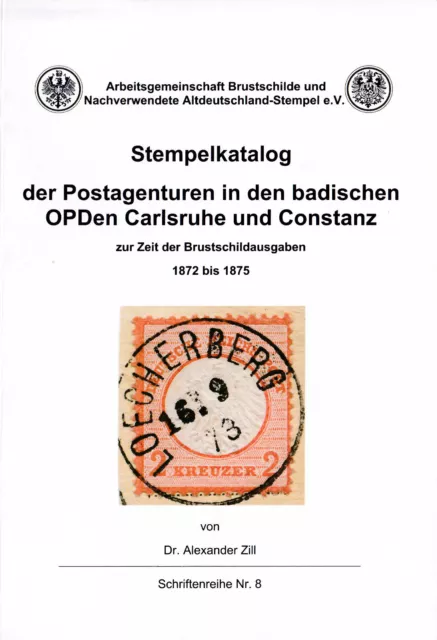 Stempelkatalog der Postagenturen in den badischen OPDen Carlsruhe und Constanz