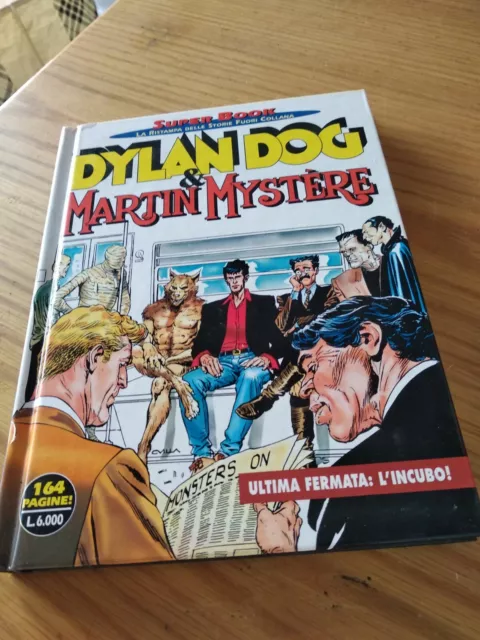 Dylan Dog e & Martin Mystere..ultima fermata: l'incubo!..super book numero 11