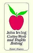 Gottes Werk und Teufels Beitrag von John Irving (1990, Taschenbuch)