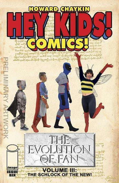 Hey Kids! Comics!: The Schlock of the New! #6 VF/NM; Image | Howard Chaykin (vol