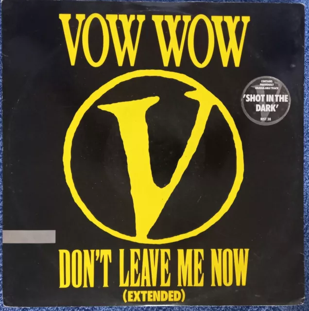 Vow Wow: Don't Leave Me Now 12" Vinyl Single 1987 Excellent Condition