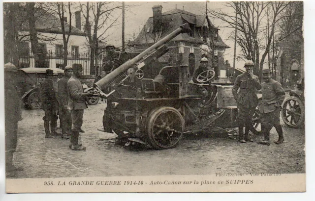 SUIPPES - Marne - CPA 51 - Vie militaire - l' auto canon sur la place