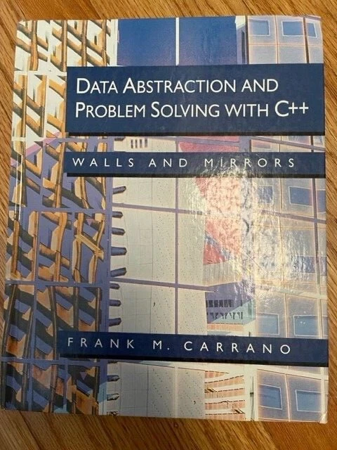 DATA ABSTRACTION AND Problem Solving with C++ Walls and Mirrors by ...