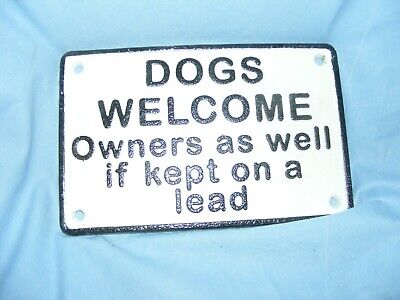 Dogs Welcome Sign Cast Iron Advertising Sign Garage Man Cave Wall Pub Cafe 2
