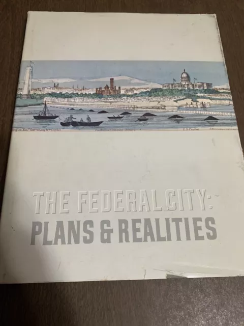 The Federal City: Plans & Realities Exhibition Washington DC 1976￼ Smithsonian