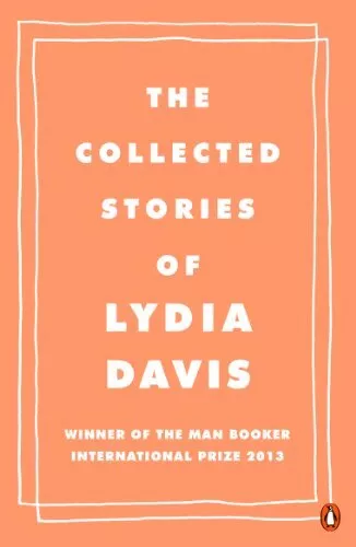 The Collected Stories of Lydia Davis, Davis, Lydia