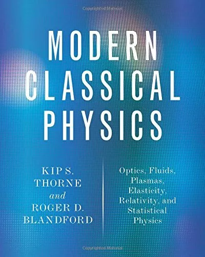 Modern Classical Physics by Kip Thorne