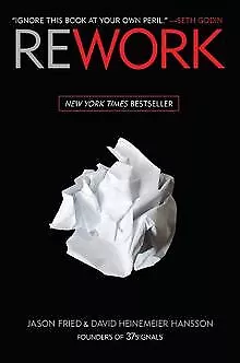 Rework von Fried, Jason, Heinemeier Hansson, David | Buch | Zustand sehr gut