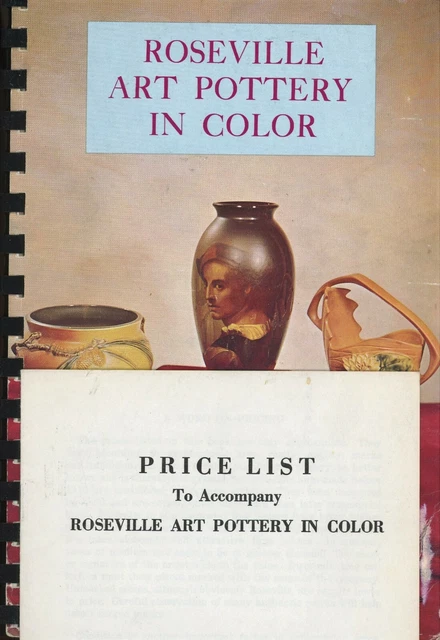 ROSEVILLE ART POTTERY - Types Patterns Dates / Illustrated Book