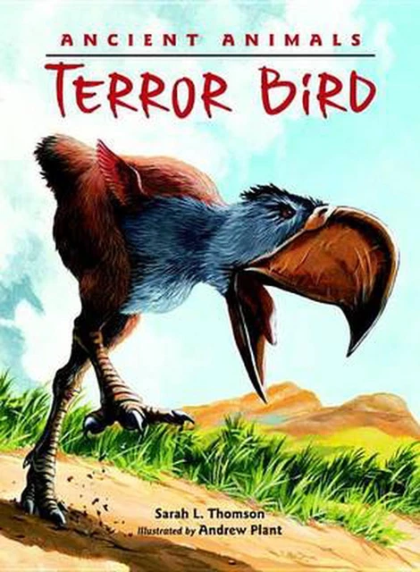 Ancient Animals: Terror Bird by Sarah L. Thomson (English) Hardcover Book