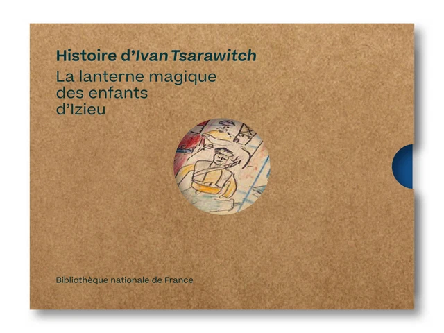 Histoire d'Ivan Tsarawitch la lanterne magique des enfants d'Izieu
