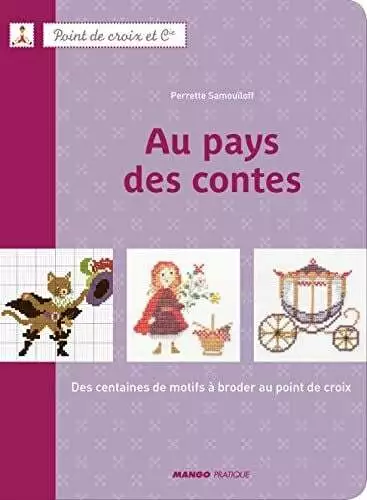 Au pays des contes: Des centaines de motifs à broder au point de croix Buch