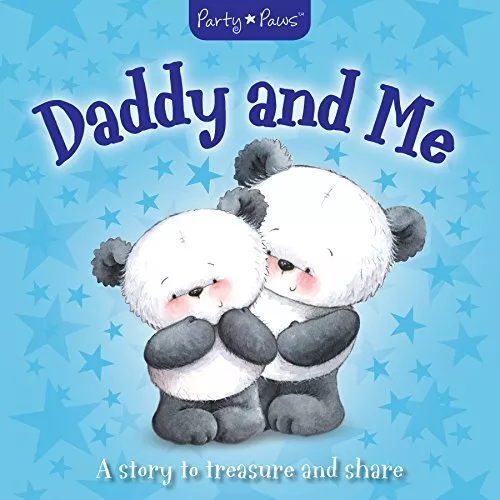 Party Paws - Daddy and Me: A Story to Treasure and Share (Gift B