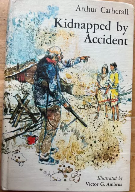 Kidnapped by Accident by Arthur Catherall (Hardcover)