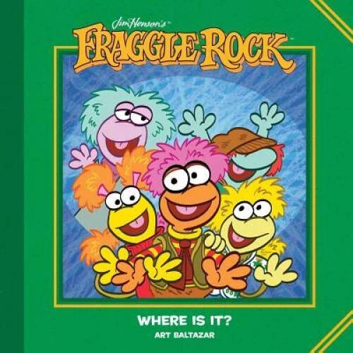 Jim Hensons Fraggle Rock: Where Is It - Hardcover By Baltazar, Art - VERY GOOD