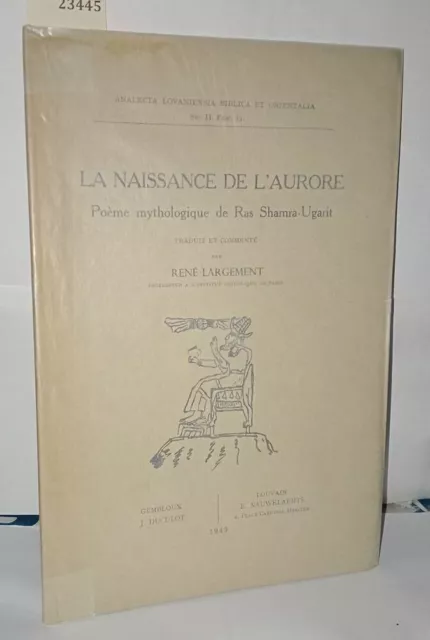 La naissance de l'aurore poème mythologique de Ras Shamra-Ugarit | Bon état